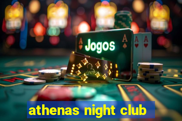 athenas night club