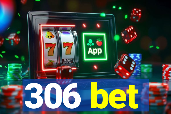 306 bet