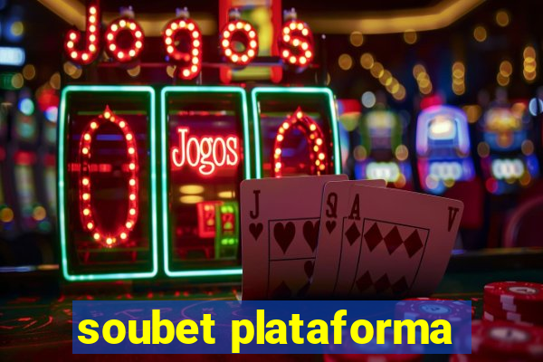 soubet plataforma