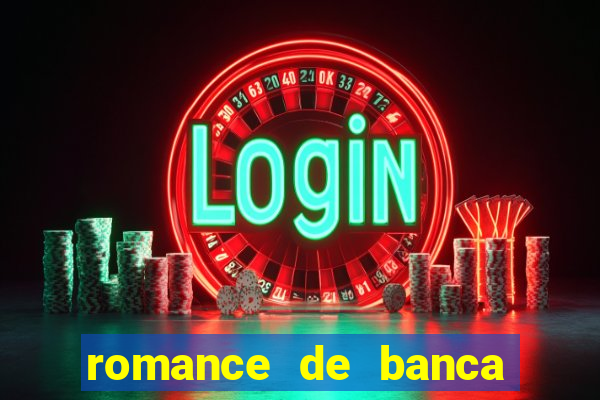 romance de banca digital 2021