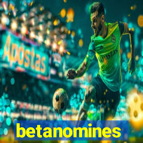 betanomines