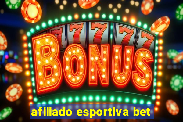 afiliado esportiva bet