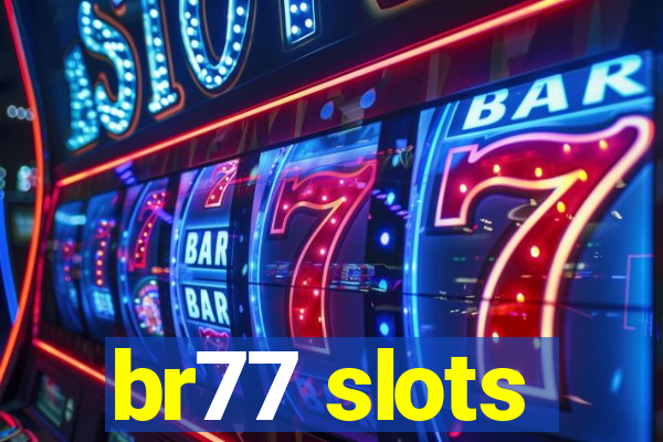 br77 slots