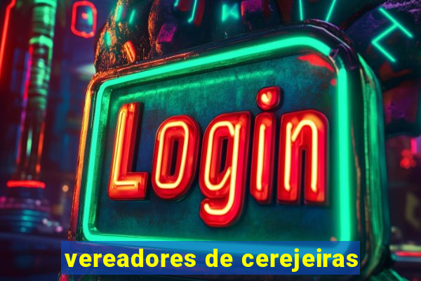 vereadores de cerejeiras