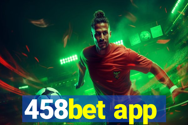 458bet app