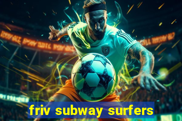 friv subway surfers