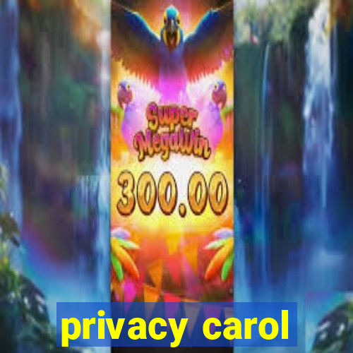 privacy carol