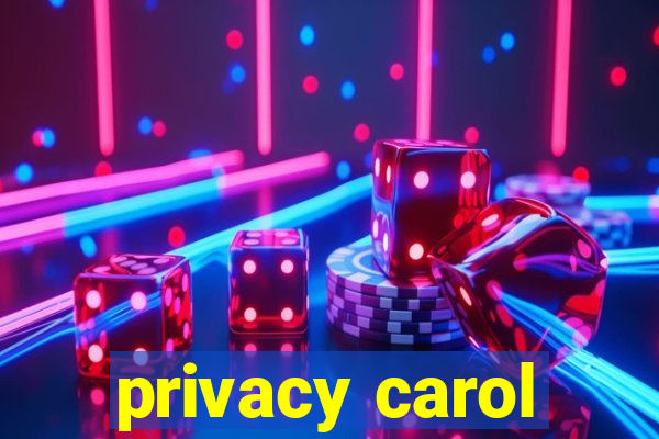 privacy carol