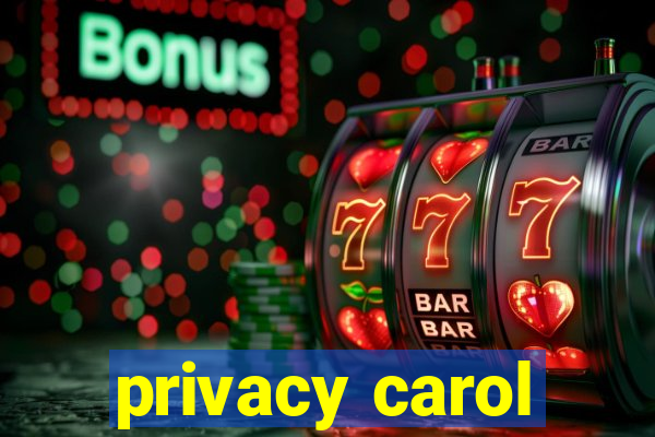 privacy carol