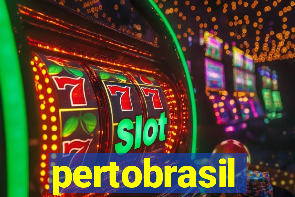 pertobrasil