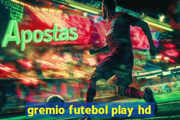 gremio futebol play hd