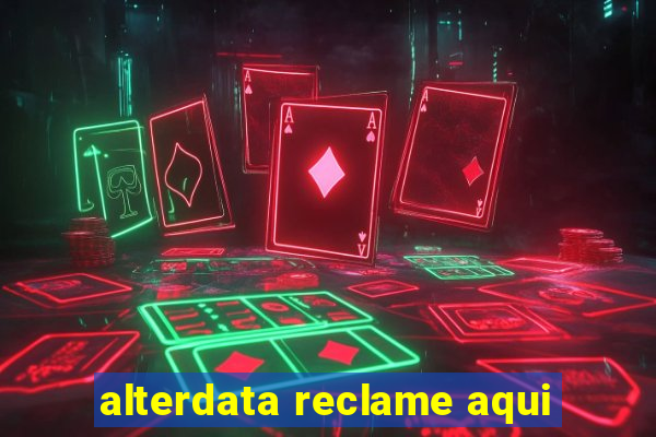 alterdata reclame aqui