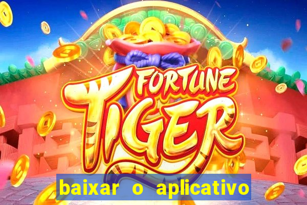 baixar o aplicativo vai de bet