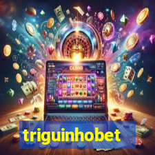 triguinhobet