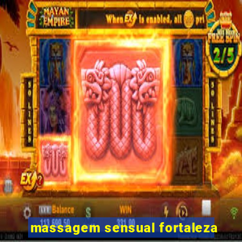 massagem sensual fortaleza