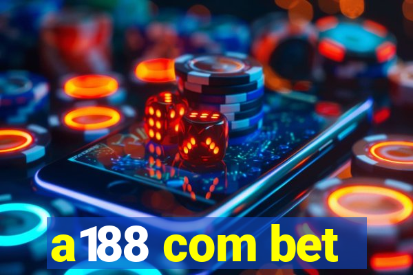 a188 com bet