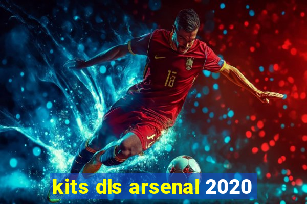 kits dls arsenal 2020