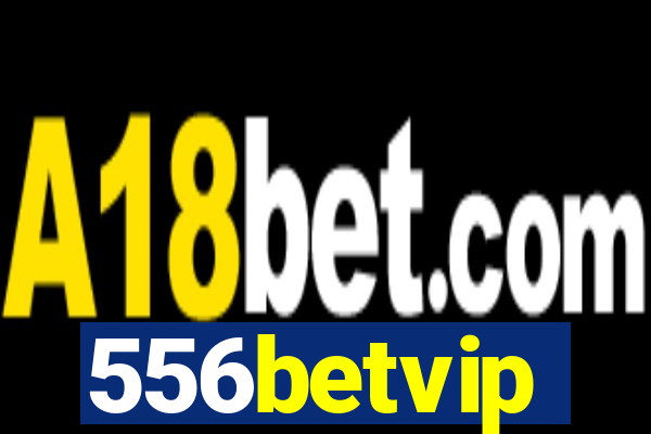 556betvip