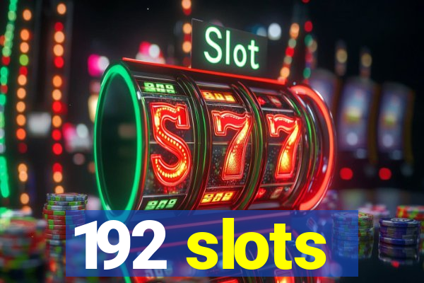 192 slots