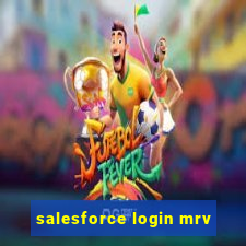 salesforce login mrv