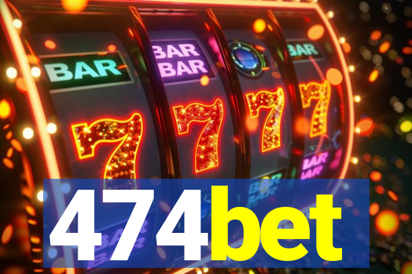 474bet