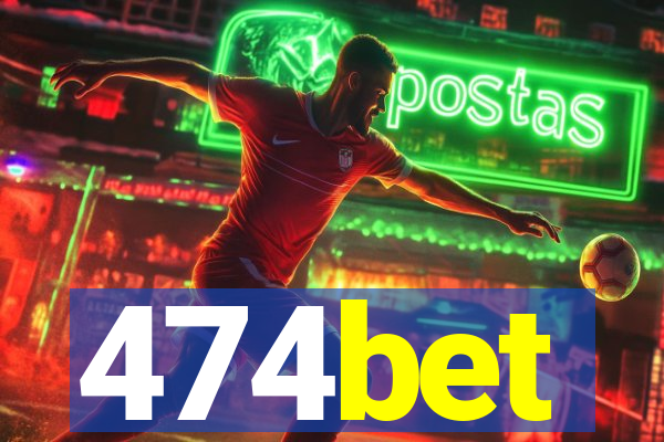 474bet