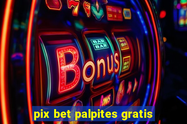 pix bet palpites gratis