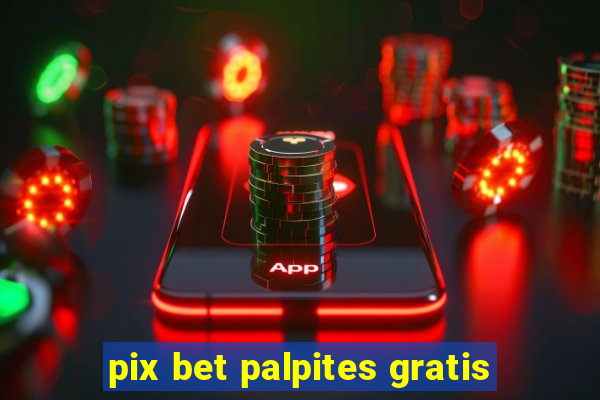 pix bet palpites gratis