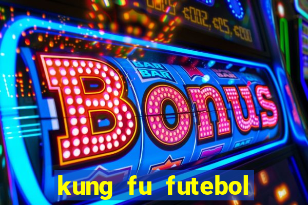 kung fu futebol clube dublado torrent