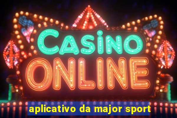 aplicativo da major sport