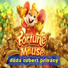 duda rubert privacy