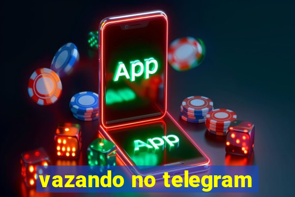 vazando no telegram