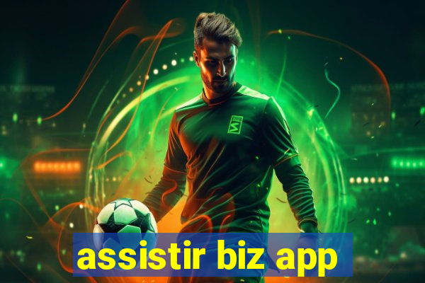 assistir biz app