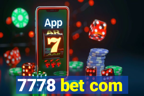 7778 bet com