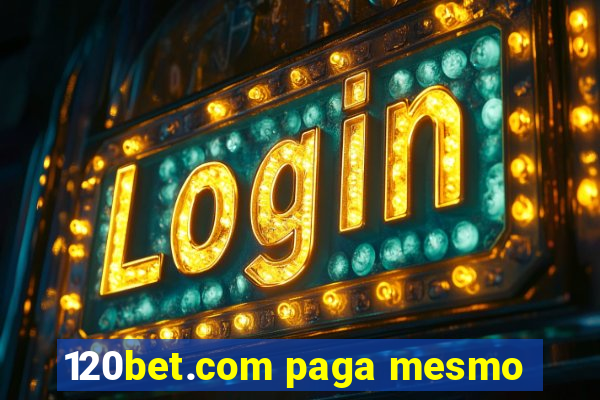 120bet.com paga mesmo