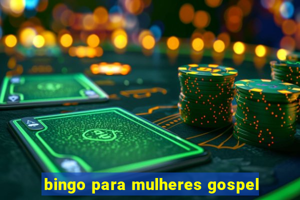 bingo para mulheres gospel