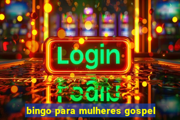 bingo para mulheres gospel