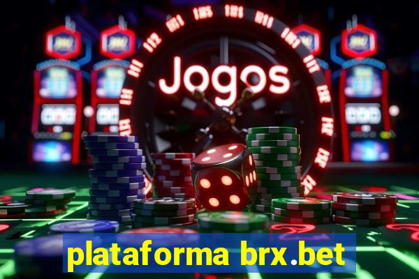 plataforma brx.bet