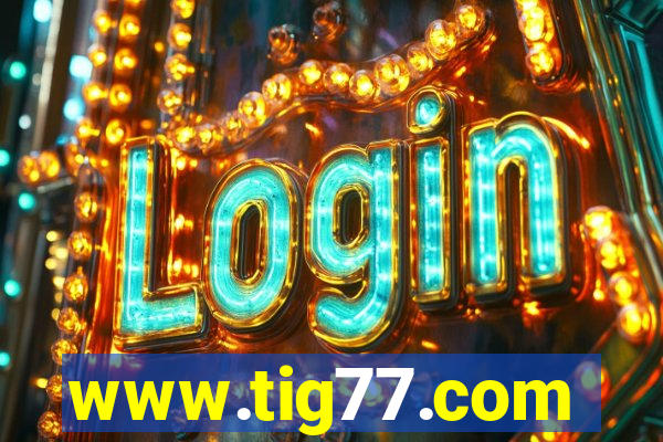 www.tig77.com