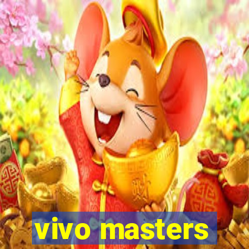 vivo masters