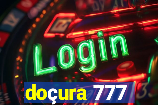 doçura 777