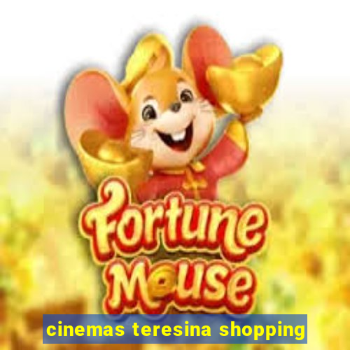 cinemas teresina shopping