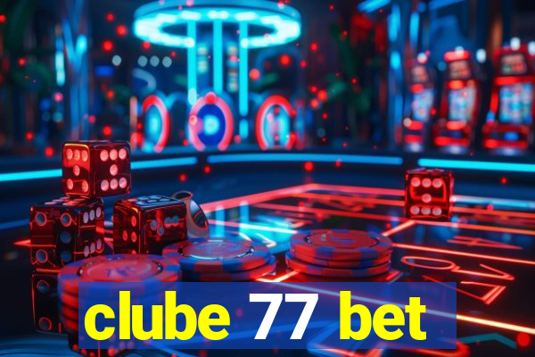 clube 77 bet