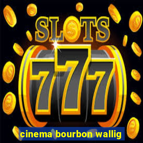 cinema bourbon wallig