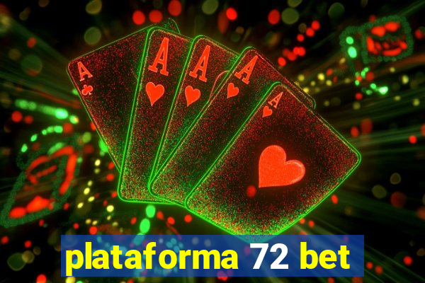 plataforma 72 bet