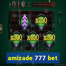 amizade 777 bet