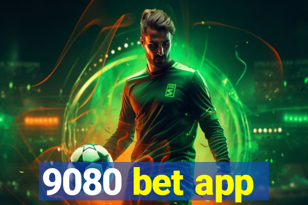 9080 bet app