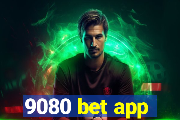 9080 bet app