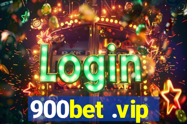 900bet .vip