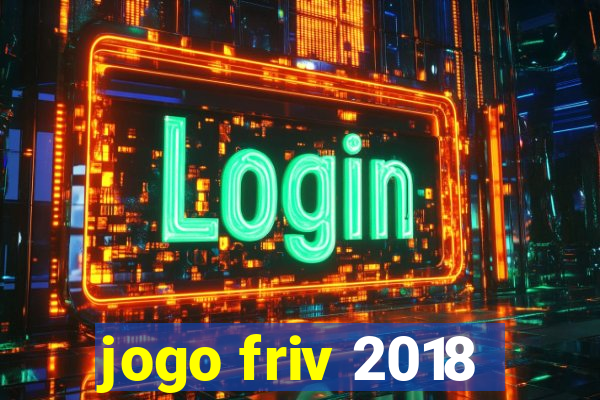 jogo friv 2018